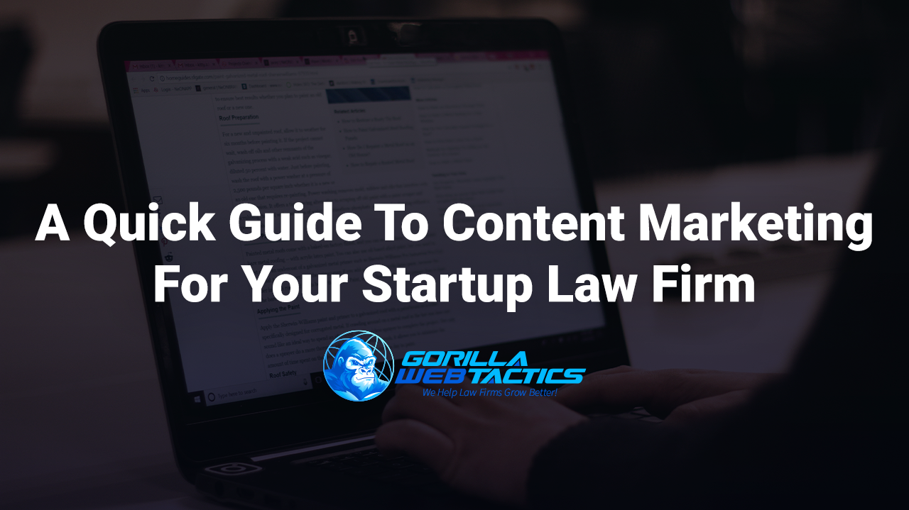 A Quick Guide To Content Marketing For Law Firms - Gorilla Marketing